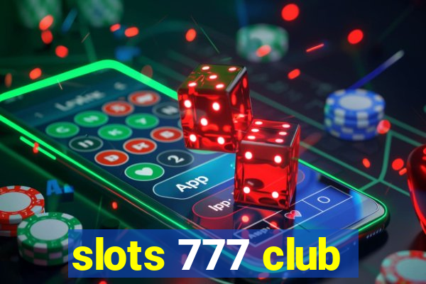 slots 777 club